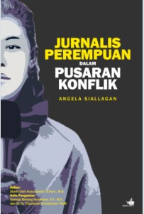 Jurnalis Perempuan dalam Pusaran Konflik