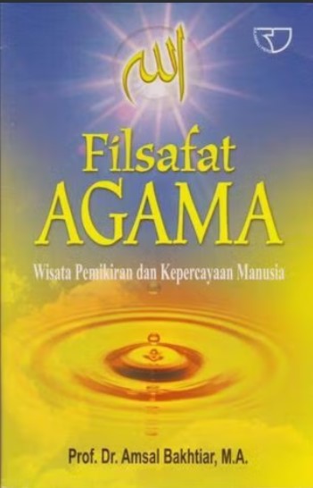 Filsafat Agama : Wisata Pemikiran dan Kepercayaan Manusia