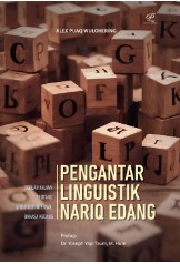 Pengantar Linguistik Nariq Edang : Sebuah Kajian Tentang Struktur Internal Bahasa Kedang