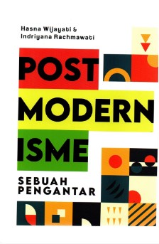 Postmodernisme : Sebuah Pengantar