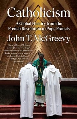 Catholicism : A Global History from the French Revolution to Pope Francis