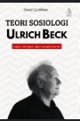 Teori Sosiologi Ulrich Bech : Kajian Singkat dan Komprehensif