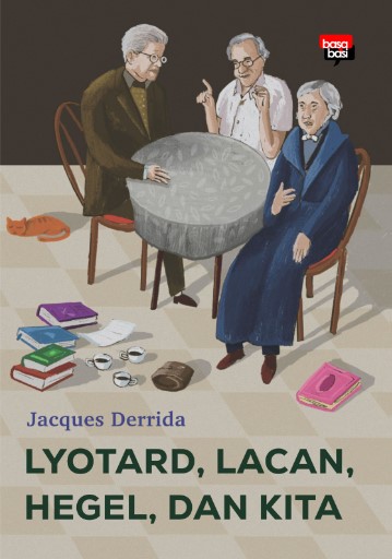Lyotard, Lacan, Hegel dan Kita