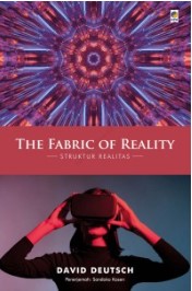 The Fabric of Reality = Struktur Realitas