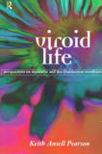 Viroid Life: Perspectives on Nietzsche and the Transhuman Condition