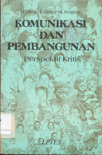 Komunikasi dan Pembangunan: Perspektif Kritis