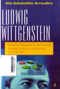 Ludwig Wittgenstein: Pemikiran Ketuhanan & Implikasinya Terhadap Kehidupan Keagamaan di Era Modern