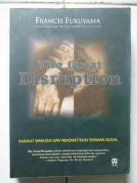 The Great Disruption: Hakikat Manusia dan Rekonstitusi Tatanan Sosial