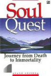 Soul Quest; Journey from Death to Immortality