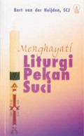 Menghayati Liturgi Pekan Suci