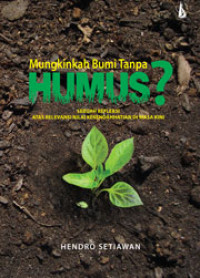 Image of Mungkinkah Bumi Tanpa Humus?: Sebuah Refleksi Atas Relevansi Nilai Kerendahhatian di Masa Kini