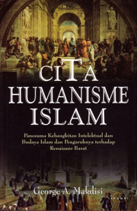 Cita Humanisme Islam: Panorama Kebangkitan Intelektual dan Budaya Islam…