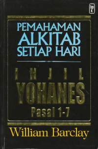 Pemahaman Alkitab Setiap Hari: Injil Yohanes Ps. 1-7