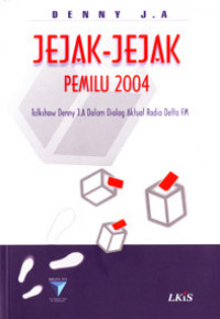 Jejak-jejak Pemilu 2004: Talkshow Denny J. A. Dalam Dialog Aktua Radio Delta FM