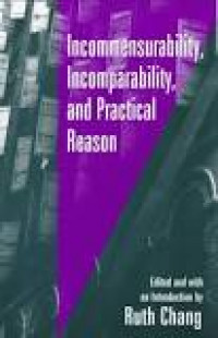 Incommensurability, Incomparability and Practical Reason