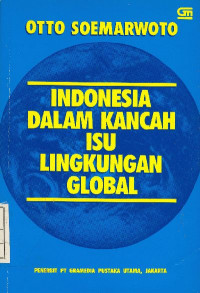 Indonesia Dalam Kancah Isu Lingkungan Global