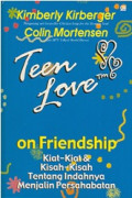 Teen Love On Friendship : Kiat-Kiat & Kisah-kisah Nyata Tentang Indahnya Menjalin Persahabatan