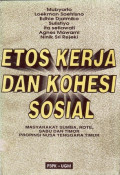 Etos Kerja dan Kohesi Sosial: Masyarakat Sumba, Rote, Sabu dan Timor Propinsi Nusa Tenggara Timur