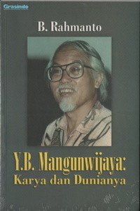 Y. B. Mangunwijaya: Karya Dan Dunianya