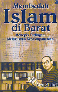 Membedah Islam di Barat: Menepis Tudingan Meluruskan Kesalahpahaman