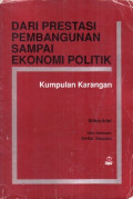 Dari Prestasi Pembangunan Sampai Ekonomi Politik: Kumpulan Karangan