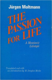 The Passion For Life: A Messianic Lifestyle