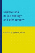 Explorations in Ecclesiology and Ethnography