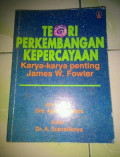 Teori Perkembangan Kepercayaan: Karya-karya Penting James W. Fowler