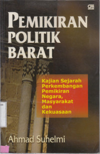 Pemikiran Politik Barat: Kajian Sejarah Perkembangan Pemikiran Negara, Masyarakat dan Kekuasaan