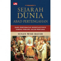 Image of Sejarah Dunia Abad Pertengahan: Dari Pertobatan Konstantinus Sampai Perang Salib Pertama