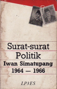 Surat-surat Politik Iwan Simatupang 1964-1966