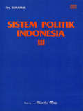 Sistem Politik Indonesia III