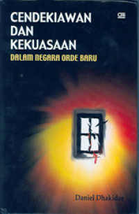 Cendekiawan dan Kekuasaaan dalam Negara Orde Baru