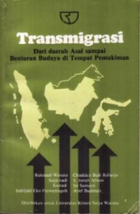 Transmigrasi Dari Daerah Asal Sampai Benturan Budaya Di Tempat Pemukiman