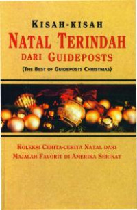 Kisah-kisah Natal Terindah dari Guideposts (The Best of Guideposts Christmas): Koleksi Cerita-cerita Natal dari Majalah Favorit di Amerika Serikat