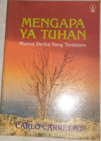 Mengapa Ya Tuhan: Makna Derita Yang Terdalam