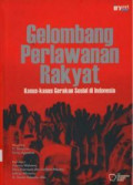 Gelombang Perlawanan Rakyat: Kasus-kasus Gerakan Sosial Di Indonesia