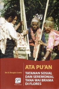 Ata Pu'an: Tatanan Sosial dan Seremonial Tana Wai Brama di Flores