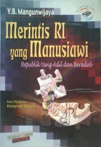 Merintis RI yang Manusiawi: Republik Yang Adil dan Beradab