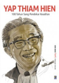 Yap Thiam Hien: Sang Pendekar Keadilan