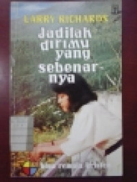 Image of Jadilah Dirimu Yang Sebenarnya