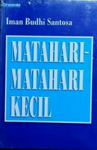 Matahari-matahari Kecil: Pilihan Sajak 1969-2003