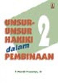 Unsur-unsur Hakiki Dalam Pembinaan: Hidup Bakti 2