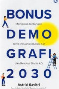 Bonus Demografi 2030: Menjawab Tantangan Serta Peluang Edukasi 4.0 dan Revolusi Bisnis 4.0