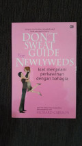 Don't Sweat Guide for Newlyweds: Kiat Menjalani Perkawinan Dengan Bahagia