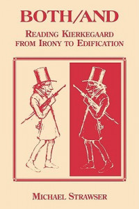 Image of Both/And: Reading Kierkegaard From Irony To Edification