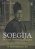 Soegija: Si Anak Betlehem van Java. Biografi Mgr. Albertus Soegijaprananta