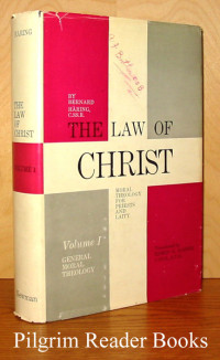 The Law Of Christ Volume 1: General Moral Theology