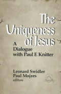 The Uniqueness of Jesus: A Dialogue with Paul F.Knitter