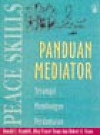 Peace Skills = Panduan Mediator: Terampil Membangun Perdamaian